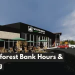 Woodforest Bank Hours -Your Comprehensive Guide by SimplifiedBlogs.Com
