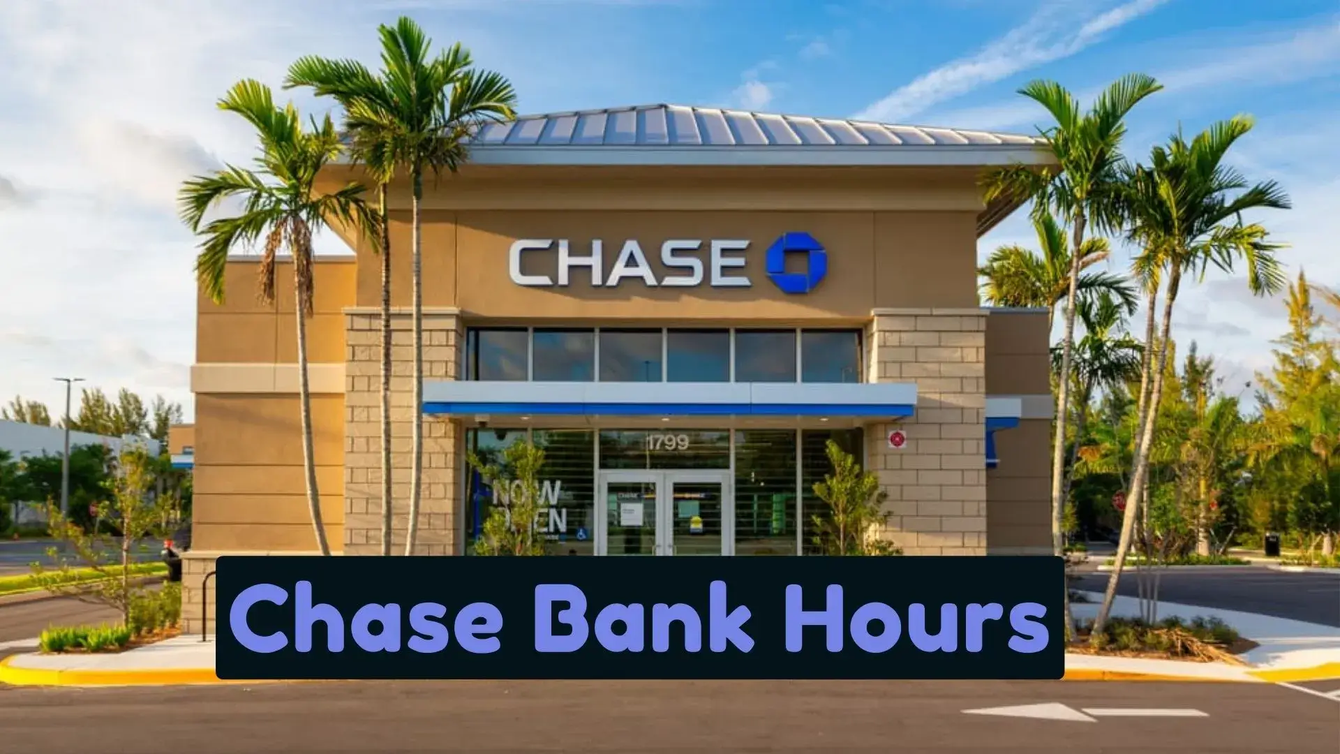 Chase Bank Hours & Timing You Need To Know banks-detail.com